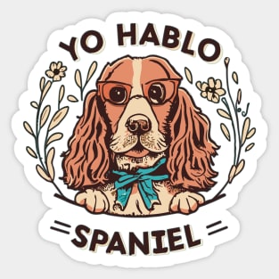 Funny Spanish Cocker Spaniel Yo Hablo Spaniel Sticker